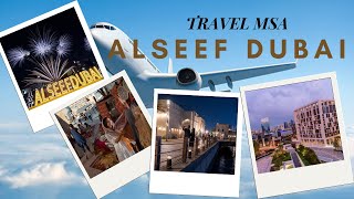 Alseef Dubai Visit Most Beautiful Place IN Dubai My First MSA Vlogs [upl. by Yurt886]