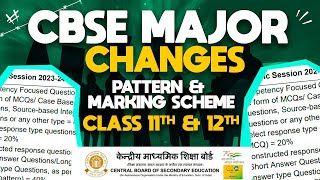 CBSE MAJOR CHANGES CLASS 11TH amp 12TH  PATTERN amp MARKING SCHEME DETAILED INFORMATION [upl. by Myo]