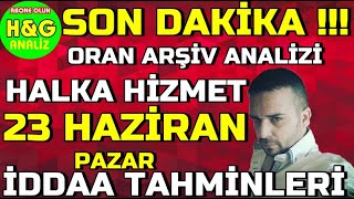 SON DAKİKA  İDDAA TAHMİNLERİ MAÇ ANALİZLERİ 23 HAZİRAN PAZAR İDDAA TAHMİNLERİ [upl. by Cigam]