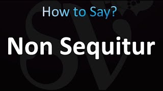 How to Pronounce Non Sequitur Latin and English [upl. by Emerick]