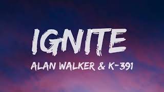 Alan Walker amp K391  Ignite Lyrics ft Julie Bergan amp Seungri [upl. by Beryl]