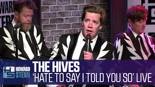 The Hives “Hate to Say I Told You So” for the Stern Show [upl. by Levins]