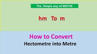 Conversion of hectometer to meter  hm to m [upl. by Dominic]