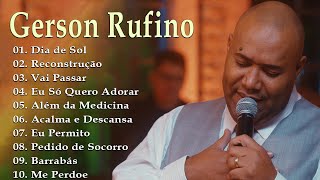 GERSON RUFINO  Melhores Músicas Gospel 2023 gospel Vai Passar  Dia De Sol Recontrucao [upl. by Issej468]