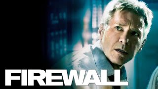 Action Thriller Movies 2023  Firewall 2006 Full Movie HD Best Harrison Ford Action Movies English [upl. by Danna382]