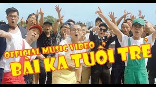 Bài Ka Tuổi Trẻ  TamKa PKL  Official Music Video [upl. by Arlyne]