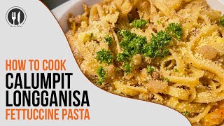 V12 HOW TO COOK CALUMPIT LONGGANISA PASTA USING FETTUCCINE PASTA  DIVERSE PALATE [upl. by Andromada781]