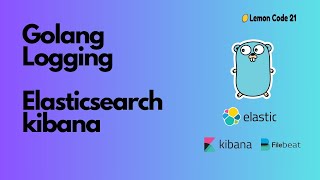 Integrating Golang Logs with ELK Stack A Comprehensive Guide [upl. by Sirrep]