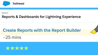 Create Reports with the Report Builder  Reports amp Dashboards for Lightning Experience [upl. by Einnel401]