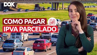 Como pagar o IPVA 2023 parcelado [upl. by Oniotna]