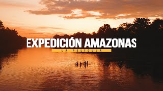 EXPEDICIÓN AMAZONAS 2019  La película [upl. by Eimarrej164]