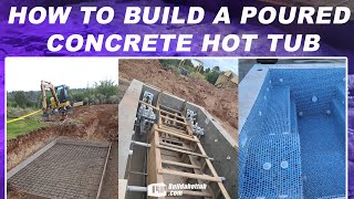 How to Build a Poured Concrete Hot Tub [upl. by Eelyram]