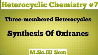 Heterocyclic Chemistry Three membered heterocyclessynthesis of oxiranes NOBLECHEMISTRY [upl. by Robina]