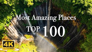 Most Amazing 100 Places on The Earth 4K [upl. by Connie986]