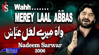 Nadeem Sarwar  Wah Mere Laal Abbas  2006 [upl. by Annaitat]