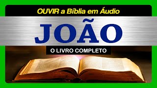 Evangelho de JOÃO  Completo Bíblia Sagrada em Áudio Livro [upl. by Huppert]