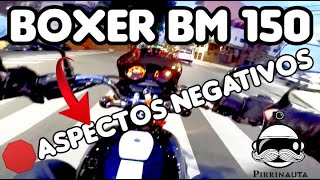 🛑5 COSAS NEGATIVAS de LA BOXER BM 150 experiencia personal 👈 [upl. by Llehctim]