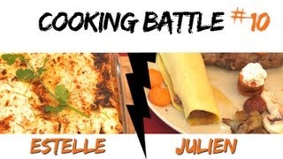 Cooking battle 10  Estelle et Julien [upl. by Nerot]