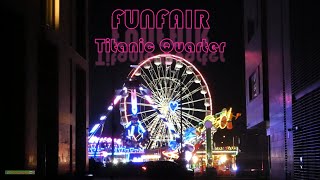 The Funfair at Titanic Quarter Belfast  N Irish City Funfair Scenes [upl. by Nydia]