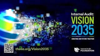 Internal Audit Vision 2035  Creating Our Future Together [upl. by Davine370]