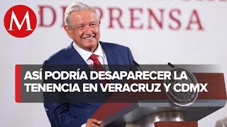 CdMx y Veracruz podrían suspender pago de Tenencia si logran ahorrar recursos AMLO [upl. by Ravilob]