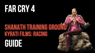 Far Cry 4 Walkthrough Shanath Training Ground Kyrati Films Racing Gameplay Let’s Play [upl. by Duggan]