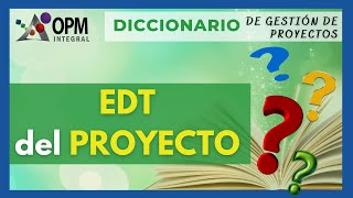 ☑️ ¿Qué es la EDT  Estructura de Desglose de Trabajo EDT  Gestión del Alcance [upl. by Roderic806]