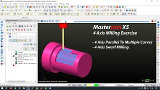 MasterCam X5  4 Axis Milling Example  Parallel to Multiple Curves and Swarf Milling [upl. by Bellew]