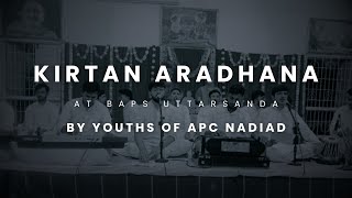 Kirtan Aradhana by APC Nadiad  BAPS Uttarsanda [upl. by Gottlieb375]