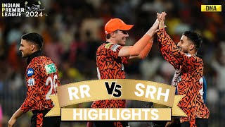 SRH VS RR Highlights Sunrisers Hyderabad Defeat Rajasthan Royals By 36 Runs amp Reach IPL 2024 Final [upl. by Attah]