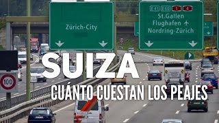 Suiza  Peajes  Cuanto cuestan [upl. by Ruenhcs300]