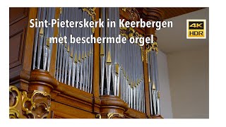 SintMichielskerk in Keerbergen met het beschermde balustradeorgel van Pieter Van Peteghem  4K [upl. by Eillom]