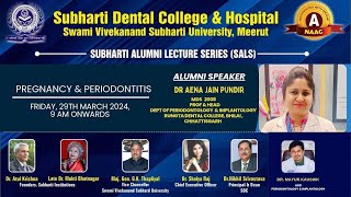 Subharti Alumni Lecture Series on Pregnancy amp Periodontitis [upl. by Frisse]