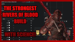 WHY RIVERS OF BLOOD SUCKS  The STRONGEST Rivers of Blood Build with SCIENCE  Elden Ring Guide [upl. by Eladroc]