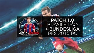 PATCH PES 2015 v10 BRASILEIRÃO SERIE B  BUNDESLIGA PC [upl. by O'Carroll]