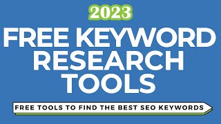 Free Keyword Research Tools to Boost Your SEO Efforts in 2023 [upl. by Corb]