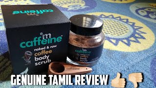 👍🏻👎🏻mCaffeine coffee body scrub genuine review in Tamil after one month regular usage👍🏻👎🏻 [upl. by Nosreffej]