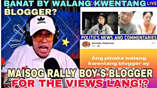 MGA MAISUG RALLY BOYS BLOGGERS KAWAWA KAY BANAT BY PINAHIYA WALANG PALAG🤣 [upl. by Oxford]