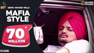 Mafia Style Official Song  Sidhu Moose Wala  Aman Hayer  Latest Punjabi Song 2019 [upl. by Dre588]