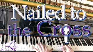 Nailed to the Cross  Carrie Ellis Breck •classic Christian church hymn arrangedplayed by Luke Wahl [upl. by Monsour53]