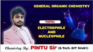 General Organic ChemistryElectrophile and NucleophileBond FissionHeterolytic amp Homolytic [upl. by Urian]