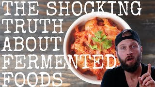 The SHOCKING Truth About FERMENTED FOODS [upl. by Ellekcir]