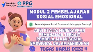 Membahas Aksi Nyata Menerapkan Pemahaman terkait Pembelajaran Sosial Emosional dalam Kehidupan [upl. by Accisej]