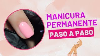 Como Hacer Una MANICURA PERMANENTE 💅🏻 Paso a Paso [upl. by Savanna834]