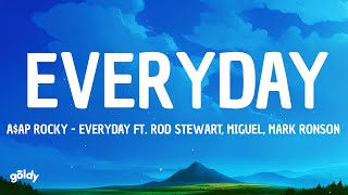 AAP Rocky  Everyday ft Rod Stewart Miguel Mark Ronson Lyrics [upl. by Nrev]