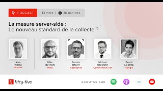 Podcast La mesure serverside  Le nouveau standard de la collecte [upl. by Chloris]