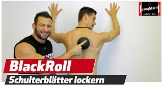 Schulterblatt Schmerzen  Verspannungen lösen  Blackroll Blackball [upl. by Nancee313]