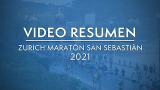 VIDEO RESUMEN DE LA ZURICH MARATÓN SAN SEBASTIÁN 2021 [upl. by Acinorahs436]