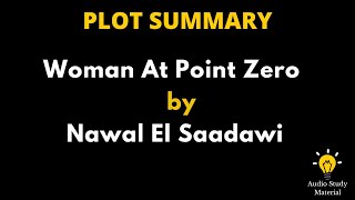 Plot Summary Of Woman At Point Zero By Nawal El Saadawi  Woman At Point Zero [upl. by Ruperta]