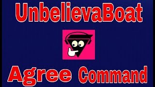 UnbelievaBoat Agree Command setup Tutorial 2019 UnbelievaBoat [upl. by Genesa]